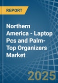 Northern America - Laptop Pcs and Palm-Top Organizers - Market Analysis, Forecast, Size, Trends and Insights. Update: COVID-19 Impact- Product Image