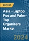 Asia - Laptop Pcs and Palm-Top Organizers - Market Analysis, Forecast, Size, Trends and Insights. Update: COVID-19 Impact - Product Thumbnail Image