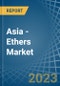 Asia - Ethers - Market Analysis, Forecast, Size, Trends and Insights. Update: COVID-19 Impact - Product Image