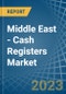 Middle East - Cash Registers - Market Analysis, Forecast, Size, Trends and Insights. Update: COVID-19 Impact - Product Thumbnail Image