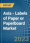 Asia - Labels of Paper or Paperboard - Market Analysis, Forecast, Size, Trends and Insights. Update: COVID-19 Impact - Product Image