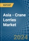 Asia - Crane Lorries - Market Analysis, Forecast, Size, Trends and Insights. Update: COVID-19 Impact - Product Image