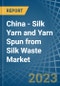 China - Silk Yarn and Yarn Spun from Silk Waste - Market Analysis, Forecast, Size, Trends and Insights. Update: COVID-19 Impact - Product Thumbnail Image