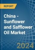 China - Sunflower and Safflower Oil - Market Analysis, Forecast, Size, Trends and Insights. Update: COVID-19 Impact- Product Image