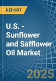 U.S. - Sunflower and Safflower Oil - Market Analysis, Forecast, Size, Trends and Insights. Update: COVID-19 Impact- Product Image