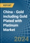 China - Gold including Gold Plated with Platinum - Market Analysis, Forecast, Size, Trends and Insights. Update: COVID-19 Impact - Product Thumbnail Image