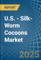 U.S. - Silk-Worm Cocoons (Reelable) - Market Analysis, Forecast, Size, Trends and Insights. Update: COVID-19 Impact - Product Thumbnail Image