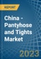 China - Pantyhose and Tights - Market Analysis, Forecast, Size, Trends and Insights. Update: COVID-19 Impact - Product Image