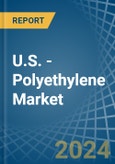 U.S. - Polyethylene - Market Analysis, Forecast, Size, Trends and Insights. Update: COVID-19 Impact- Product Image