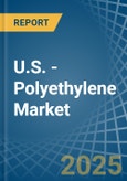 U.S. - Polyethylene - Market Analysis, Forecast, Size, Trends and Insights. Update: COVID-19 Impact- Product Image