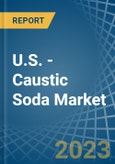 U.S. - Caustic Soda - Market Analysis, Forecast, Size, Trends and Insights. Update: COVID-19 Impact- Product Image