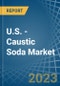 U.S. - Caustic Soda - Market Analysis, Forecast, Size, Trends and Insights. Update: COVID-19 Impact - Product Thumbnail Image