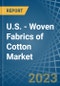U.S. - Woven Fabrics of Cotton - Market Analysis, Forecast, Size, Trends and Insights. Update: COVID-19 Impact - Product Image