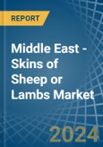 Middle East - Skins of Sheep or Lambs - Market Analysis, Forecast, Size, Trends and Insights. Update: COVID-19 Impact- Product Image