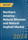 Northern America - Natural Bitumen and Natural Asphalt - Market Analysis, Forecast, Size, Trends and Insights. Update: COVID-19 Impact- Product Image