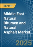 Middle East - Natural Bitumen and Natural Asphalt - Market Analysis, Forecast, Size, Trends and Insights. Update: COVID-19 Impact- Product Image