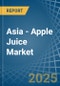 Asia - Apple Juice - Market Analysis, Forecast, Size, Trends and Insights - Product Thumbnail Image