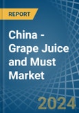 China - Grape Juice and Must - Market Analysis, Forecast, Size, Trends and Insights. Update: COVID-19 Impact- Product Image