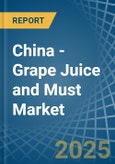 China - Grape Juice and Must - Market Analysis, Forecast, Size, Trends and Insights. Update: COVID-19 Impact- Product Image