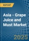 Asia - Grape Juice and Must - Market Analysis, Forecast, Size, Trends and Insights. Update: COVID-19 Impact - Product Image