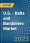 U.S. - Belts and Bandoliers - Market Analysis, Forecast, Size, Trends and Insights. Update: COVID-19 Impact - Product Image