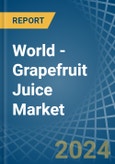 World - Grapefruit Juice - Market Analysis, Forecast, Size, Trends and Insights- Product Image