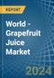 World - Grapefruit Juice - Market Analysis, Forecast, Size, Trends and Insights. Update: COVID-19 Impact - Product Image