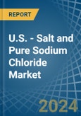 U.S. - Salt and Pure Sodium Chloride - Market Analysis, Forecast, Size, Trends and Insights. Update: COVID-19 Impact- Product Image