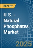 U.S. - Natural Phosphates (P2O5 Content) - Market Analysis, Forecast, Size, Trends and Insights. Update: COVID-19 Impact- Product Image