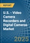 U.S. - Video Camera Recorders and Digital Cameras - Market Analysis, Forecast, Size, Trends and Insights. Update: COVID-19 Impact - Product Thumbnail Image