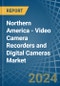 Northern America - Video Camera Recorders and Digital Cameras - Market Analysis, Forecast, Size, Trends and Insights. Update: COVID-19 Impact - Product Thumbnail Image