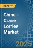 China - Crane Lorries - Market Analysis, Forecast, Size, Trends and Insights. Update: COVID-19 Impact- Product Image