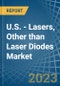 U.S. - Lasers, Other than Laser Diodes - Market Analysis, Forecast, Size, Trends and Insights. Update: COVID-19 Impact - Product Image