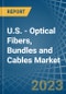 U.S. - Optical Fibers, Bundles and Cables - Market Analysis, Forecast, Size, Trends and Insights. Update: COVID-19 Impact - Product Thumbnail Image