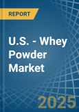 U.S. - Whey Powder - Market Analysis, Forecast, Size, Trends and Insights. Update: COVID-19 Impact- Product Image