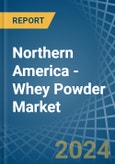 Northern America - Whey Powder - Market Analysis, Forecast, Size, Trends and Insights. Update: COVID-19 Impact- Product Image