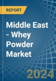 Middle East - Whey Powder - Market Analysis, Forecast, Size, Trends and Insights. Update: COVID-19 Impact- Product Image