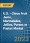 U.S. - Citrus Fruit Jams, Marmalades, Jellies, Purees or Pastes - Market Analysis, Forecast, Size, Trends and Insights. Update: COVID-19 Impact - Product Thumbnail Image