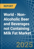 World - Non-Alcoholic Beer and Beverages not Containing Milk Fat - Market Analysis, Forecast, Size, Trends and Insights. Update: COVID-19 Impact- Product Image