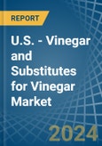 U.S. - Vinegar and Substitutes for Vinegar - Market Analysis, forecast, Size, Trends and Insights. Update: COVID-19 Impact- Product Image