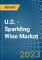 U.S. - Sparkling Wine - Market Analysis, Forecast, Size, Trends and Insights. Update: COVID-19 Impact - Product Image
