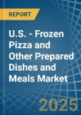 U.S. - Frozen Pizza and Other Prepared Dishes and Meals - Market Analysis, Forecast, Size, Trends and Insights. Update: COVID-19 Impact- Product Image