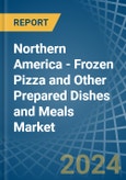 Northern America - Frozen Pizza and Other Prepared Dishes and Meals - Market Analysis, Forecast, Size, Trends and Insights. Update: COVID-19 Impact- Product Image