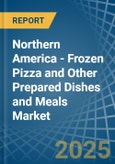 Northern America - Frozen Pizza and Other Prepared Dishes and Meals - Market Analysis, Forecast, Size, Trends and Insights. Update: COVID-19 Impact- Product Image