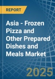 Asia - Frozen Pizza and Other Prepared Dishes and Meals - Market Analysis, Forecast, Size, Trends and Insights. Update: COVID-19 Impact- Product Image