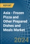Asia - Frozen Pizza and Other Prepared Dishes and Meals - Market Analysis, Forecast, Size, Trends and Insights. Update: COVID-19 Impact - Product Thumbnail Image