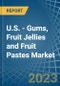 U.S. - Gums, Fruit Jellies and Fruit Pastes - Market Analysis, Forecast, Size, Trends and Insights. Update: COVID-19 Impact - Product Thumbnail Image