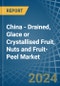 China - Drained, Glace or Crystallised Fruit, Nuts and Fruit-Peel - Market Analysis, Forecast, Size, Trends and Insights. Update: COVID-19 Impact - Product Thumbnail Image