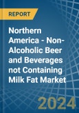 Northern America - Non-Alcoholic Beer and Beverages not Containing Milk Fat - Market Analysis, Forecast, Size, Trends and Insights. Update: COVID-19 Impact- Product Image