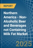 Northern America - Non-Alcoholic Beer and Beverages not Containing Milk Fat - Market Analysis, Forecast, Size, Trends and Insights. Update: COVID-19 Impact- Product Image